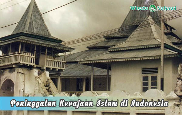 Peninggalan kerajaan islam di indonesia