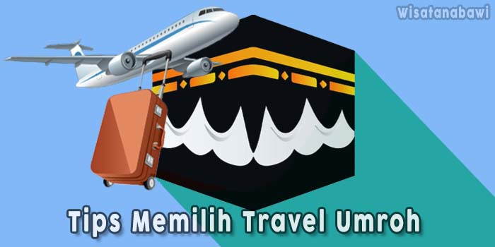 Tips-Memilih-Travel-Umroh