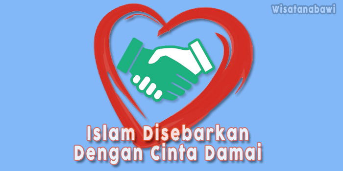 Islam-Disebarkan-Dengan-Cinta-Damai